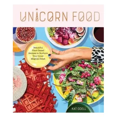 Unicorn Food - Odell, Kat