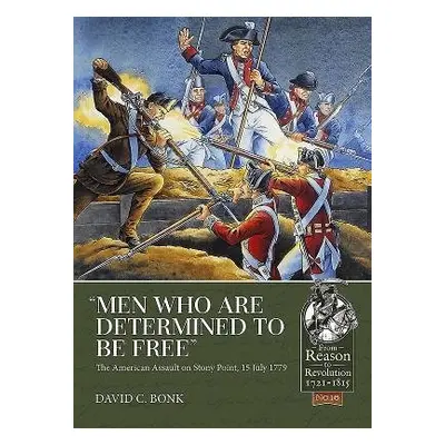 “Men Who are Determined to be Free” - Bonk, David C.