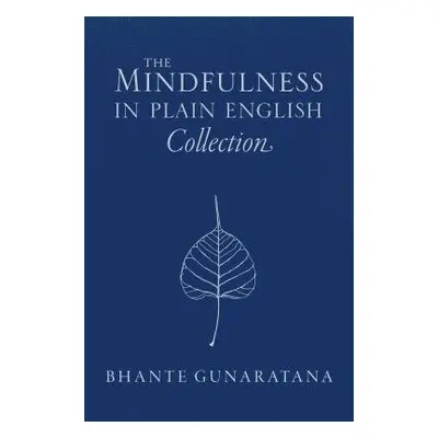 Mindfulness in Plain English Collection - Gunaratana, Bhante