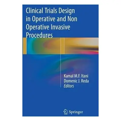 Clinical Trials Design in Operative and Non Operative Invasive Procedures