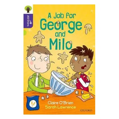 Oxford Reading Tree All Stars: Oxford Level 11: A Job for George and Milo - O'Brien, Claire