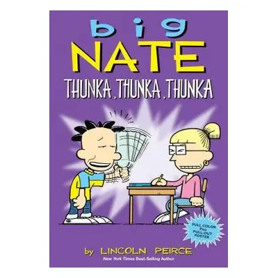 Big Nate: Thunka, Thunka, Thunka - Peirce, Lincoln