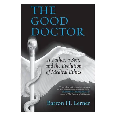 Good Doctor - Lerner, Barron H.