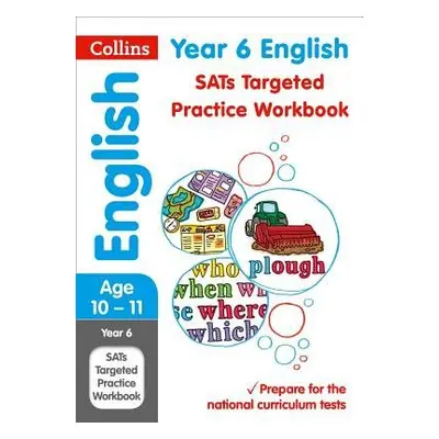 Year 6 English KS2 SATs Targeted Practice Workbook - Collins KS2