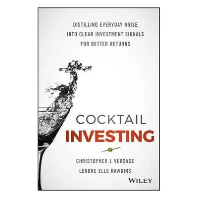 Cocktail Investing - Versace, Christopher J. a Hawkins, Lenore Elle