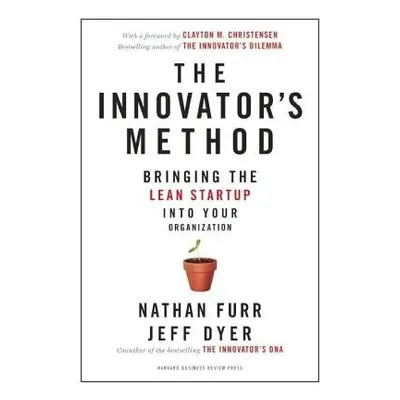 Innovator's Method - Furr, Nathan a Dyer, Jeff