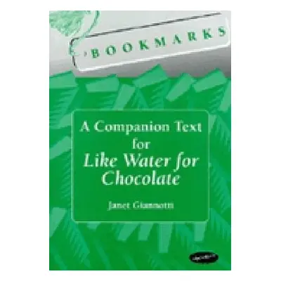 Companion Text for Like Water for Chocolate - Giannotti, Janet