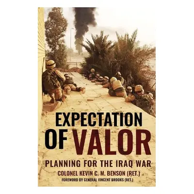 Expectation of Valor - Benson, Kevin C M a Brooks, Vincent