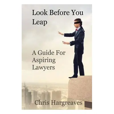 Look Before You Leap - Hargreaves, Chris (The Whittington Hospital Nhs Trust)