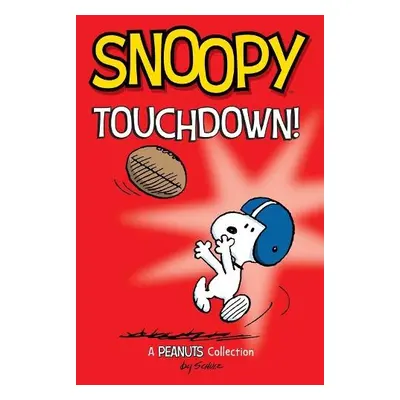 Snoopy: Touchdown! - Schulz, Charles M.