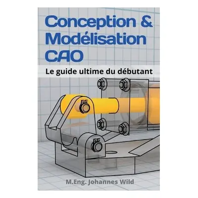 Conception a Mod?lisation CAO - Wild, M Eng Johannes