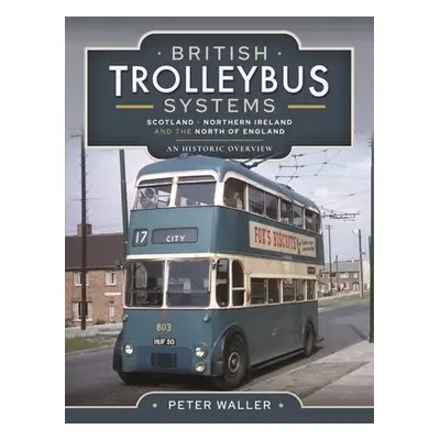 British Trolleybus Systems - Yorkshire - Waller, Peter