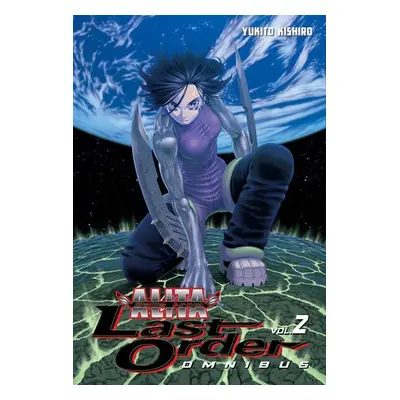 Battle Angel Alita: Last Order Omnibus 2 - Kishiro, Yukito