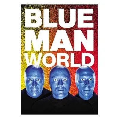 Blue Man World - Blue Man Group