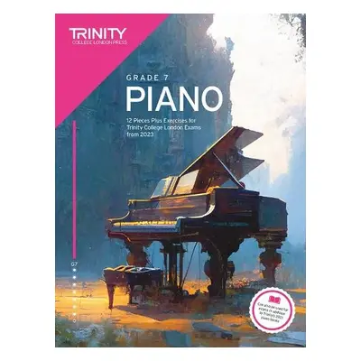 Trinity College London Piano Exam Pieces Plus Exercises from 2023: Grade 7 - College London, Tri