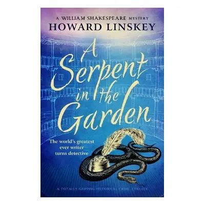 A Serpent in the Garden - Linskey, Howard