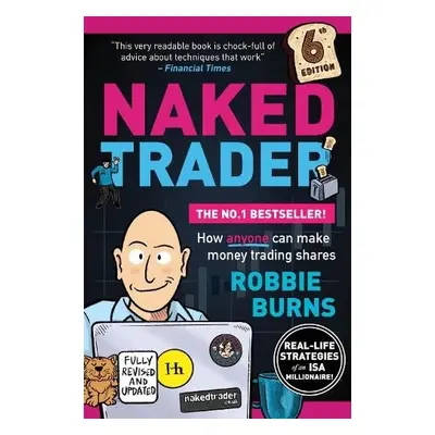 Naked Trader (sixth edition) - Burns, Robbie