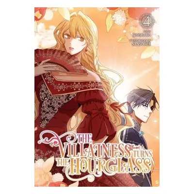 Villainess Turns the Hourglass, Vol. 4 - SANSOBEE