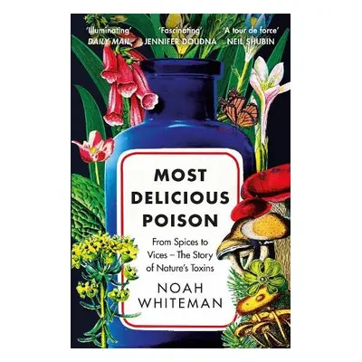 Most Delicious Poison - Whiteman, Noah