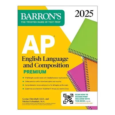 AP English Language and Composition Premium, 2025: 8 Practice Tests + Comprehensive Review + Onl