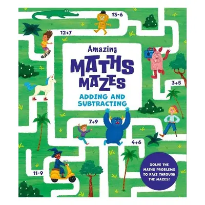 Amazing Maths Mazes: Adding and Subtracting - Casey, Catherine