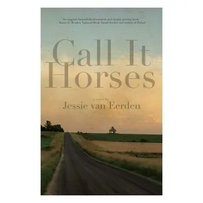 Call It Horses - van Eerden, Jessie