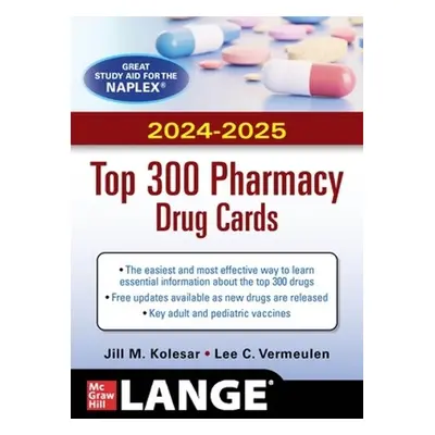 McGraw Hill's 2024/2025 Top 300 Pharmacy Drug Cards - Kolesar, Jill a Vermeulen, Lee C.