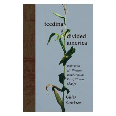 Feeding a Divided America - Stockton, Gilles