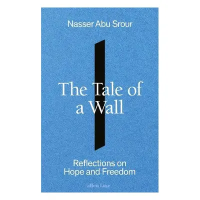 Tale of a Wall - Srour, Nasser Abu