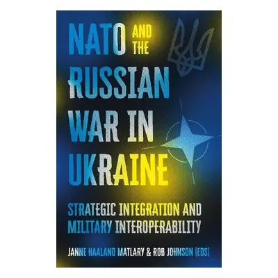 NATO and the Russian War in Ukraine