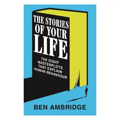 Stories of Your Life - Ambridge, Ben