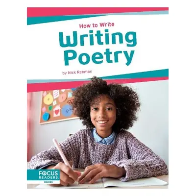 How to Write: Writing Poetry - Rebman, Nick