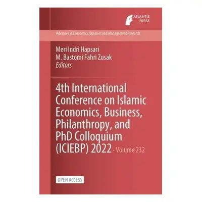 4th International Conference on Islamic Economics, Business, Philanthropy, and PhD Colloquium (I