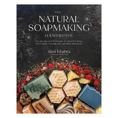 Natural Soapmaking Handbook - Khabra, Simi