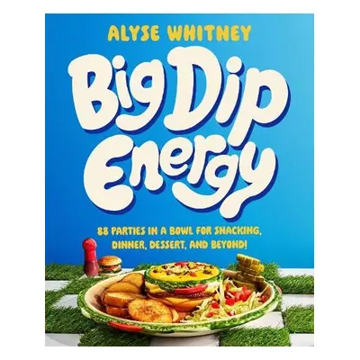 Big Dip Energy - Whitney, Alyse