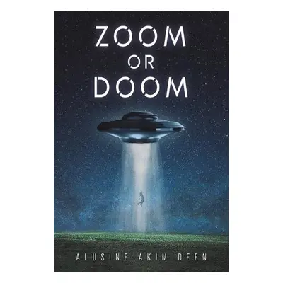 Zoom or Doom - Deen, Alusine Akim