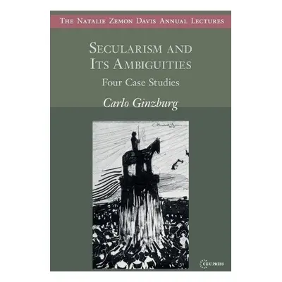 Secularism and its Ambiguities - Ginzburg, Carlo