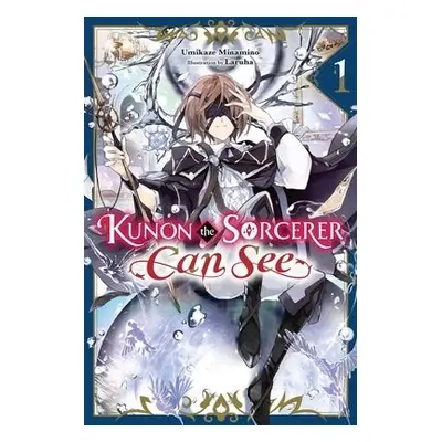 Kunon the Sorcerer Can See Through, Vol. 1 (light novel) - Minamino, Umikaze