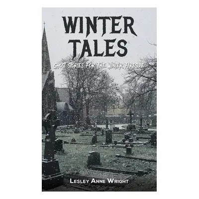 Winter Tales - Wright, Lesley Anne