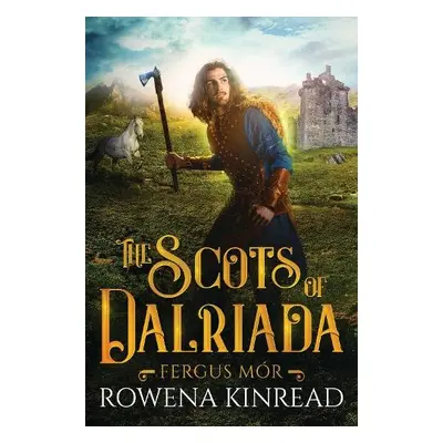 Scots of Dalriada - Kinread, Rowena