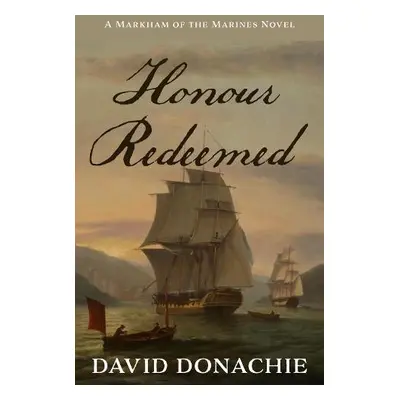 Honour Redeemed - Donachie, David