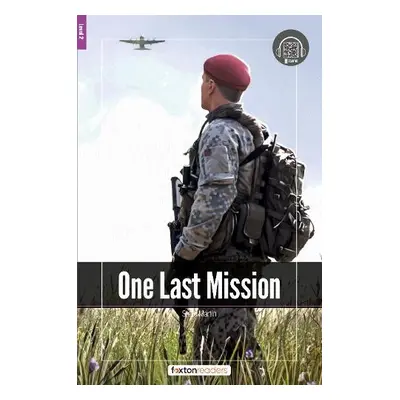 One Last Mission - Foxton Readers Level 2 (600 Headwords CEFR A2-B1) with free online AUDIO - Bo