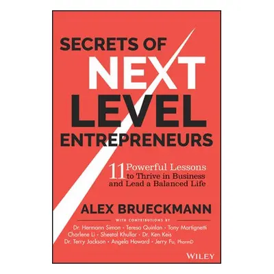 Secrets of Next-Level Entrepreneurs - Brueckmann, Alex