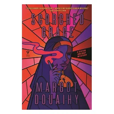 Scorched Grace - Douaihy, Margot