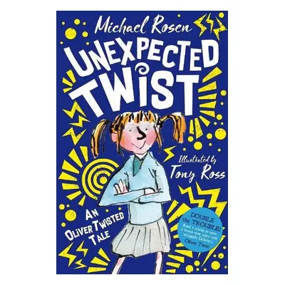 Unexpected Twist: An Oliver Twisted Tale - Rosen, Michael