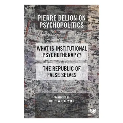 Pierre Delion on Psychopolitics - Delion, Pierre