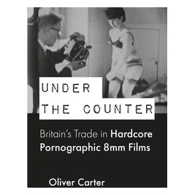 Under the Counter - Carter, Oliver (Birmingham City University, UK)