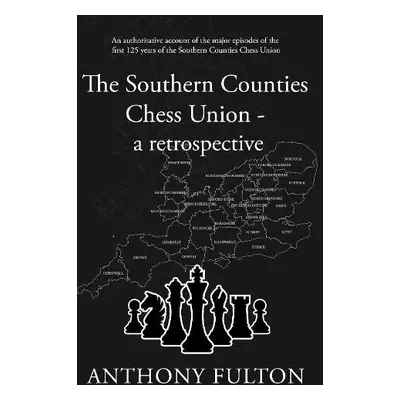 Southern Counties Chess Union - a retrospective - Fulton, Anthony