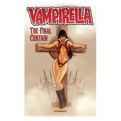 Vampirella Volume 6: The Final Curtain - Jerwa, Brandon