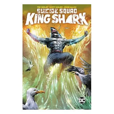 Suicide Squad: King Shark - Seeley, Tim a Kolins, Scott